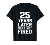 25 años después aún no han Sido despedidos Camiseta gráfica económica