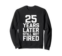 25 años después aún no han Sido despedidos Sudadera