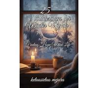 25 Blessings for Winter Nights: Finding Hope When Life Feels Cold