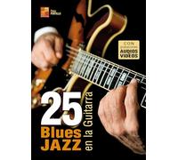 25 blues jazz en la guitarra (Libro de gran formato con grabaciones audios y vídeos para descargar)