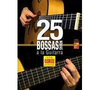25 bossas novas a la guitarra (Libro de gran formato con grabaciones audios y vídeos para descargar)