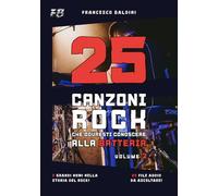 25 CANZONI ROCK CHE DOVRESTI CONOSCERE ALLA BATTERIA (Volume 2): [Italian Edition] (SERIE BATTERIA ROCK)