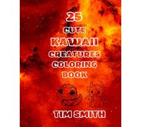 25 CUTE KAWAII CREATURES COLORING BOOK