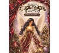 25 Days of Christmas Angel Whispers: A Countdown to Christmas Coloring Book