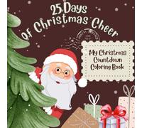 25 Days of Christmas Cheer: My Christmas Countdown Coloring Book
