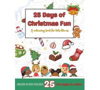 25 Days Of Christmas Fun: A Colouring Book For Kids Like Me