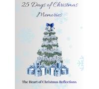 25 Days of Christmas Memories: The Heart of Christmas Reflections