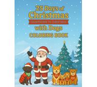 25 Days of Christmas with Dogs: A Christmas Dog Coloring Book Countdown
