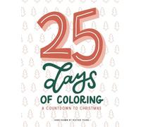 25 Days of Coloring: A Countdown to Christmas (Coloring Books)