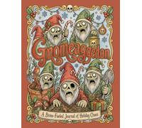 25 Days of Gnomeageddon: A Brine-Fueled Journal of Holiday Chaos