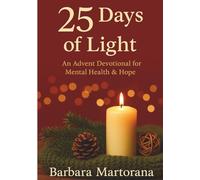25 Days of Light: An Advent Devotional for Mental Health & Hope