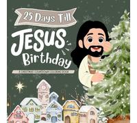 25 Days Till Jesus Birthday: A Christmas Countdown Coloring Book