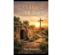 25 Days with Easter (The 25 Days Series)