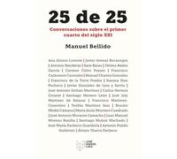 25 de 25: Conversaciones sobre el primer cuarto de siglo XXI (Fuera de colección)