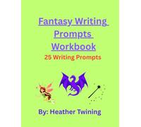 25 Fantasy Writing Prompts Book