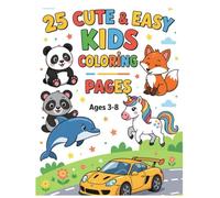 25 Fun & Easy Coloring Pages for Kids Ages 3-8 | Cute Animals, Fantasy & Vehicles: Adorable line art scenes for early learners - creative coloring fun for home or classroom!