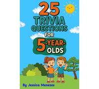 25 Fun Trivia Questions for 5 year Olds.: Trivia questions for a 5 year old | Perfect for bedtime
