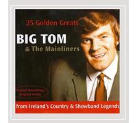 25 Golden Greats by Big Tom & The Mainliners