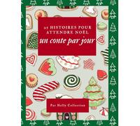25 histoires pour attendre Noël: un conte par jour