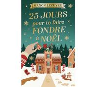 25 jours pour te faire fondre à Noël