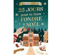 25 Jours Pour Te Faire Fondre A Noel