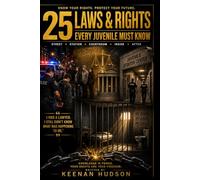 25 Laws & Rights Every Juvenile Must Know