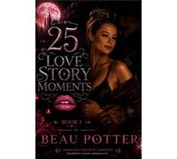 25 Love Story Moments: Book 1: New Love