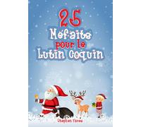 25 méfaits pour le Lutin Coquin