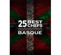 25 mejores chefs vascos / 25 best chefs basque