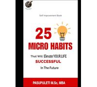 25 Micro Habits: That Will Elevate YOUR Life