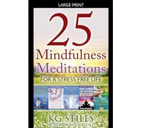 25 Mindfulness Meditations for a Stress Free Life (Healing & Manifesting Meditations)