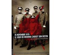 25 Novembre 1970 : Le jour où Mishima choisit son destin [Francia] [DVD]