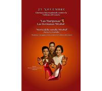 25 Novembre - Giornata Internazionale contro la Violenza di Genere: Storia delle sorelle Mirabal - Hermanas Mirabal