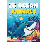 25 Ocean Animals Coloring Book for Kids (Ages 4-8): Fun and Simple Sea Animal Coloring Pages for Early Learners