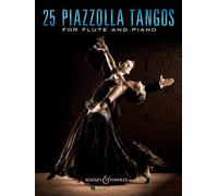 25 Piazzolla Tangos Flûte Traversiere: for Flute and Piano. flute and piano.