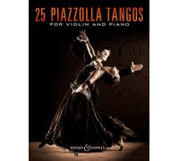 25 Piazzolla Tangos: for Violin and Piano. violin and piano.