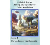 25 Polish Stories to help you expand your Polish Vocabulary: Level 4