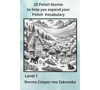 25 Polish Stories to help you expand your Polish Vocabulary. Level 7