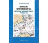 25 Problemas de navegacion costera: PARA PATRON DE EMBARCACIONES DE RECREO Y PATRON DE YATE (TECNICOS)