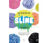 25 recetas de SLIME: Sin bórax (Presente Perfecto)