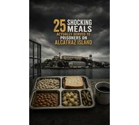 25 Shocking Meals Actually Served to Prisoners on Alcatraz Island: Inside the Real Prison Menu-What Inmates Ate, Why It Was Strictly Controlled, and the Surprising Truth Behind Alcatraz’s Food System