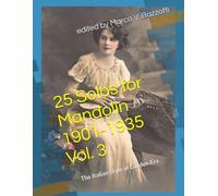 25 Solos for Mandolin 1901-1935 Vol. 3: The Italian Style of Golden Era (The Golden Era of the Mandolin)