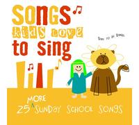 25 SONGS KIDS LOVE SERIES - SONGS KIDS LOVE TO SING: 25 MORE SU