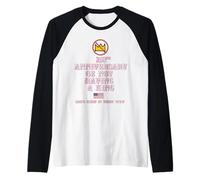 250 Aniversario DE NO Tener UN Rey Camiseta Manga Raglan