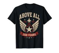 250 Aniversario USA 4 de Julio Patriotic Above All American Camiseta