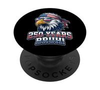 250 Años Bruh! Águila Patriótica USA Celebración PopSockets PopGrip Adhesivo