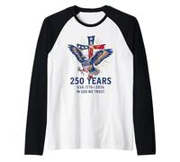 250 años en Dios Confiamos en Eagle Cross 1776-2026 USA Camiseta Manga Raglan