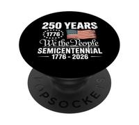 250 años Semicentenario We The People 1776-2026 GraphicFeat PopSockets PopGrip Adhesivo