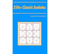 250+ Classic Sudoku: Sudoku puzzles for Adults from Easy to Hard, Vol VI
