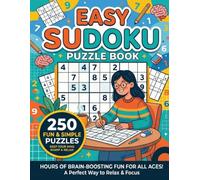 250 Easy Sudoku Puzzles: A Relaxing Logic Puzzle Collection for Beginners and Adults (Relax & Unwind Puzzle books)